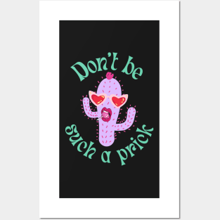 Don't be such a prick Posters and Art